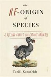 Cover: 9781911617228 | The Re-Origin of Species | a second chance for extinct animals | Buch