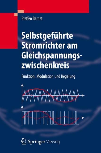 Cover: 9783540236566 | Selbstgeführte Stromrichter am Gleichspannungszwischenkreis | Bernet