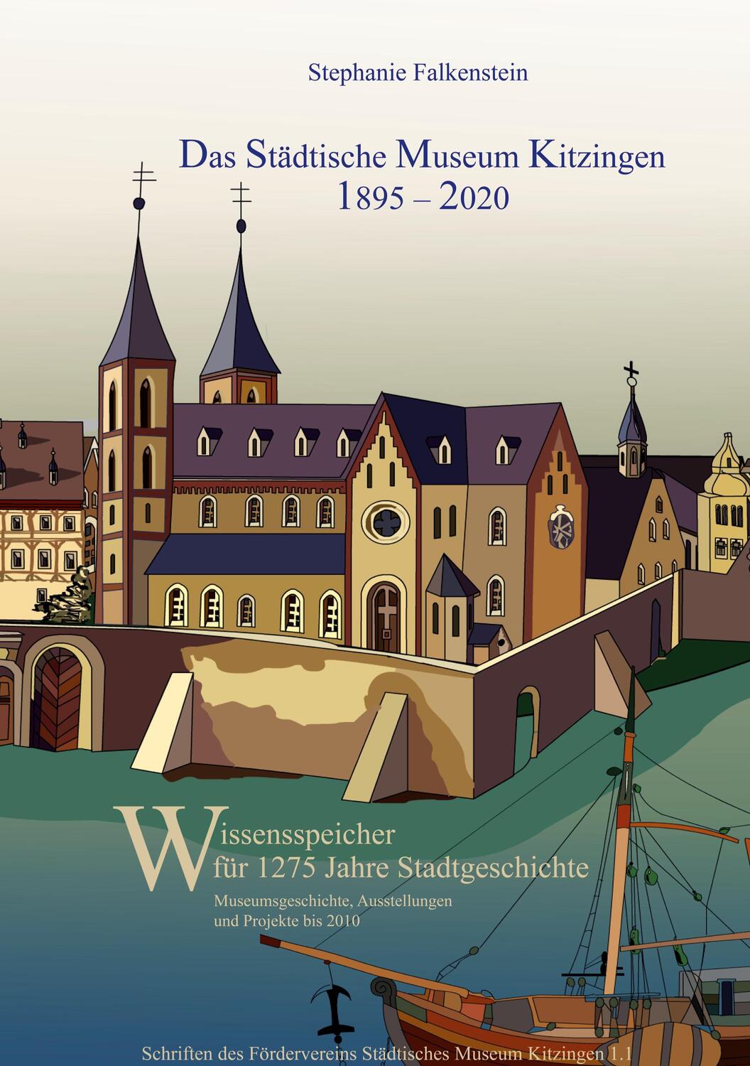 Cover: 9783752688740 | Das Städtische Museum Kitzingen: 1895 - 2020, Museumsgeschichte und...