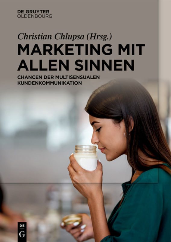 Cover: 9783110700473 | Marketing mit allen Sinnen | Christian Chlupsa | Buch | XI | Deutsch