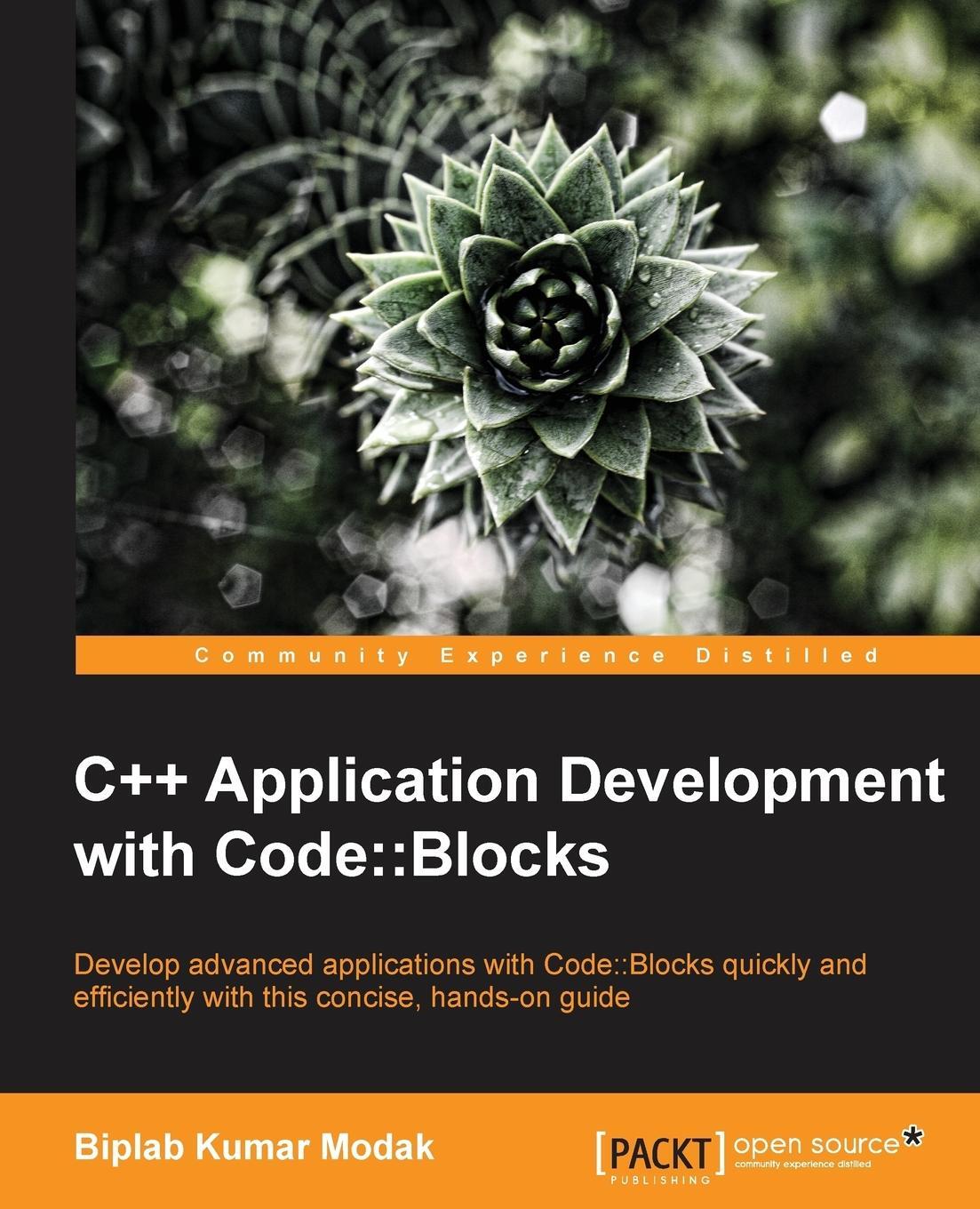 Cover: 9781783283415 | C++ Application Development with Code | : Blocks | Biplab Kumar Modak