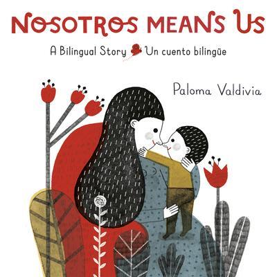Cover: 9780593305140 | Nosotros Means Us | Un cuento bilingue | Paloma Valdivia | Buch