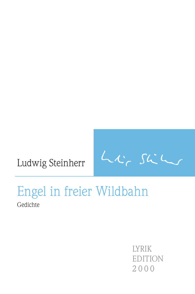 Cover: 9783962331856 | Engel in freier Wildbahn | Gedichte | Ludwig Steinherr | Buch | 2019