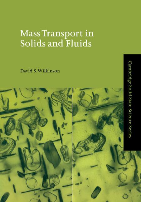 Cover: 9780521624947 | Mass Transport in Solids and Fluids | David S. Wilkinson | Taschenbuch