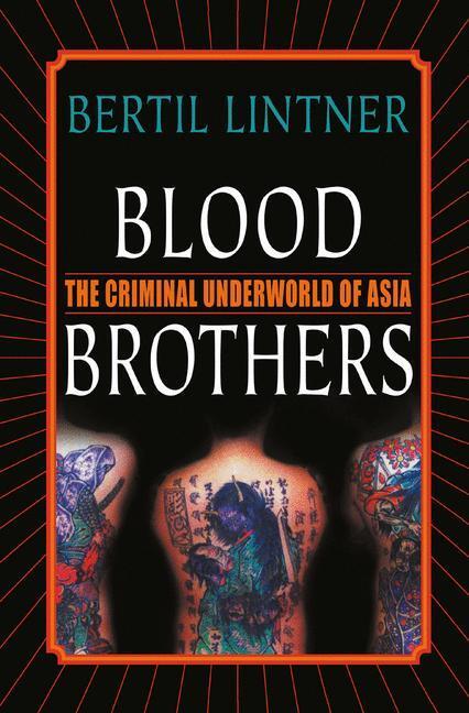 Cover: 9781349731282 | Blood Brothers | The Criminal Underworld of Asia | B. Lintner | Buch