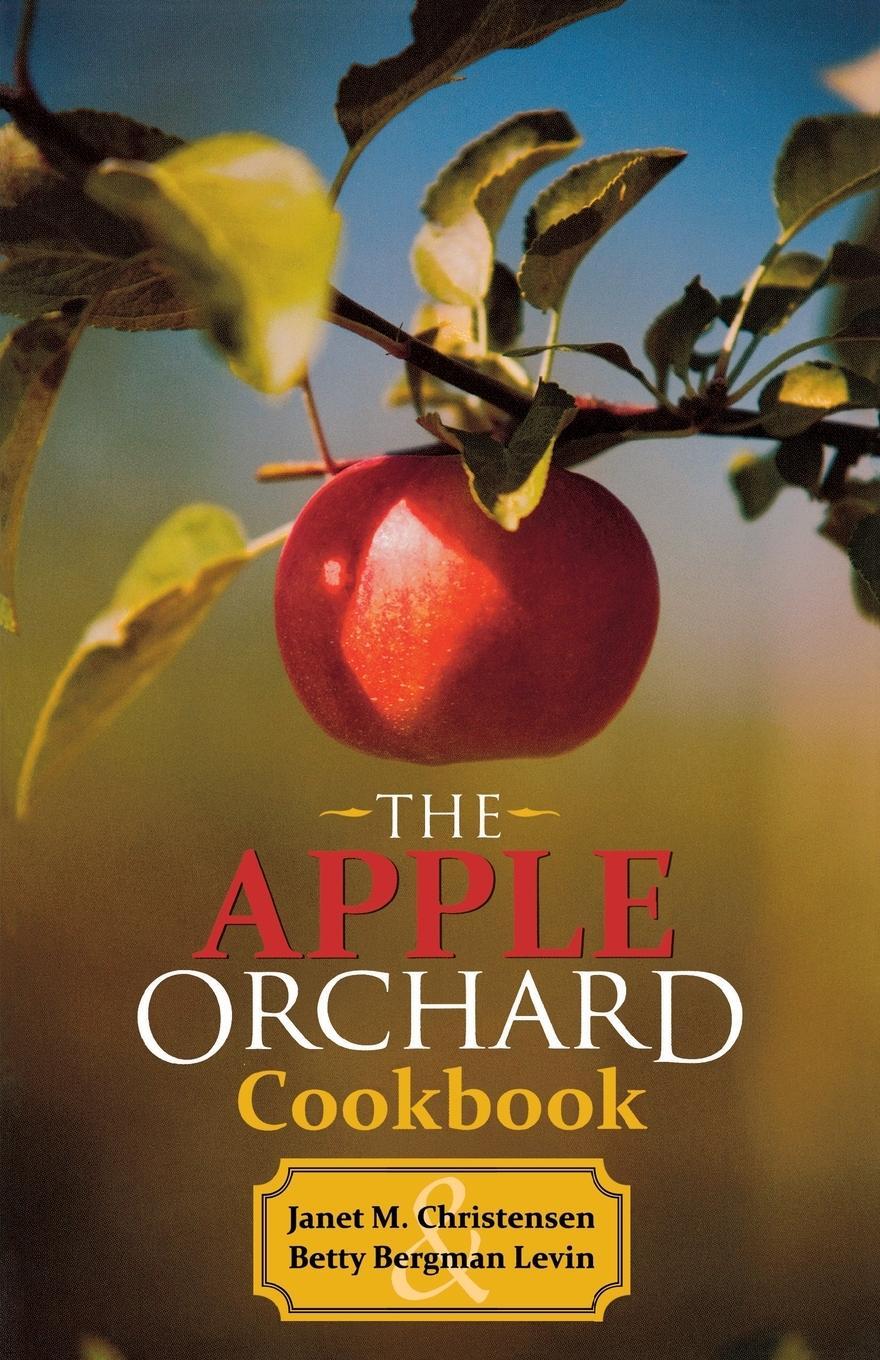 Cover: 9780936399324 | The Apple Orchard Cookbook | Betty Bergman Levin | Taschenbuch | 1992