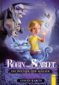 Cover: 9783707411423 | Die Bücher der Magier | Robin und Scarlet 1, Robin und Scarlet | Karch