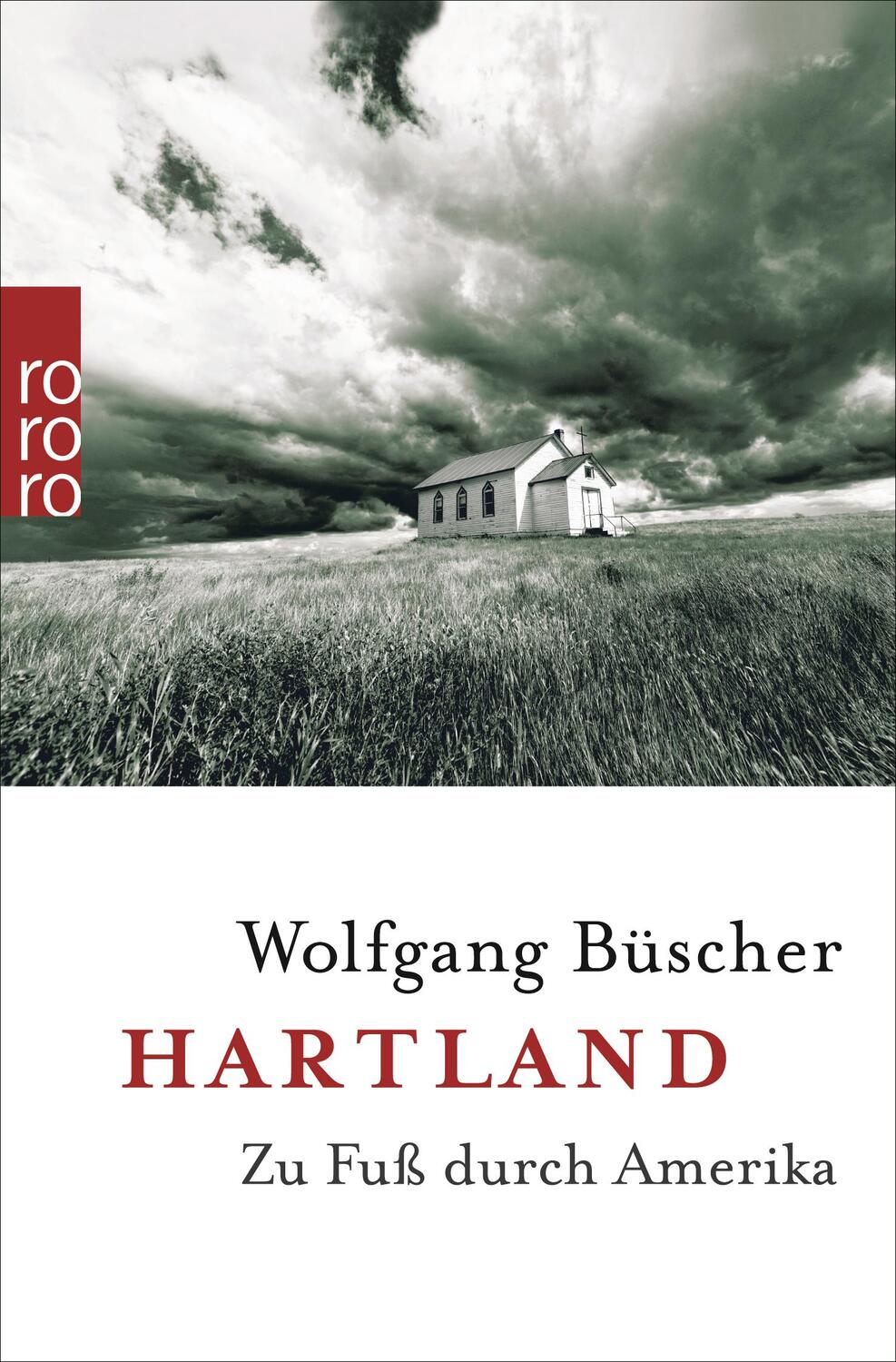 Cover: 9783499626814 | Hartland | Zu Fuß durch Amerika | Wolfgang Büscher | Taschenbuch