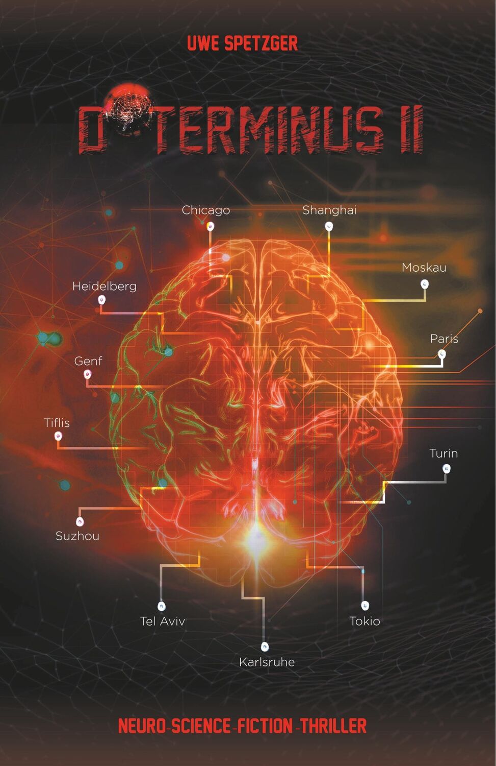 Cover: 9783749725984 | D*TERMINUS II | Neuro-Science-Fiction-Thriller | Uwe Spetzger | Buch