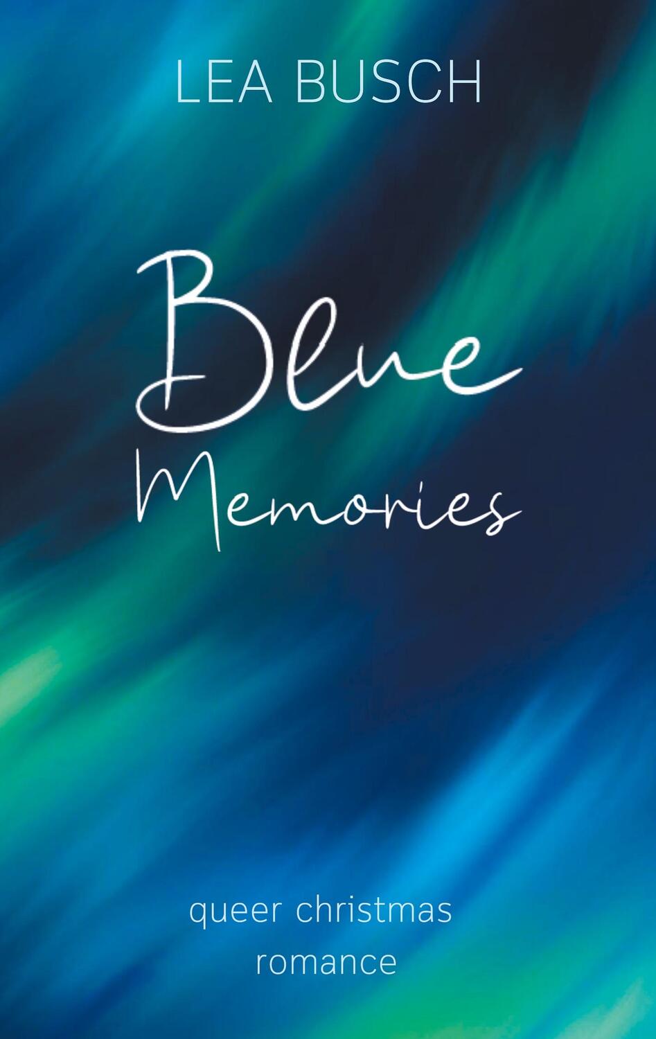 Cover: 9783758316418 | Blue Memories | Lea Busch | Taschenbuch | Paperback | Deutsch | 2023