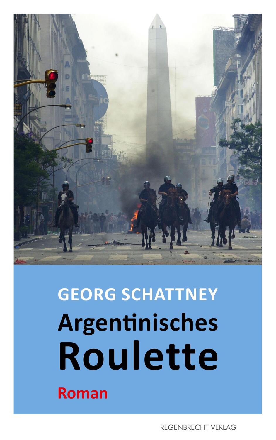 Cover: 9783943889734 | Argentinisches Roulette | Georg Schattney | Taschenbuch | Paperback