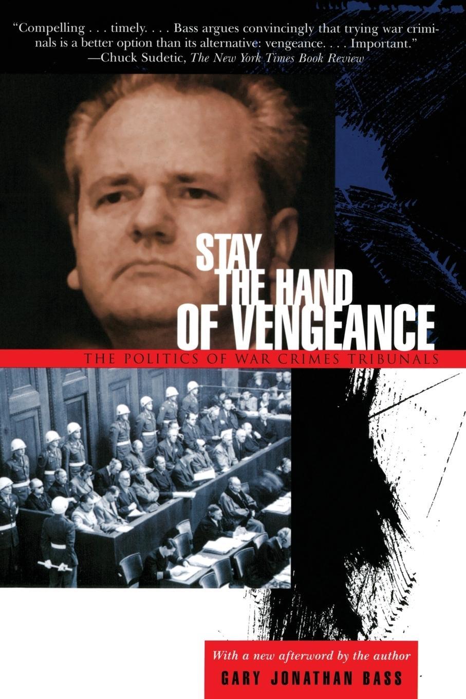 Cover: 9780691092782 | Stay the Hand of Vengeance | The Politics of War Crimes Tribunals