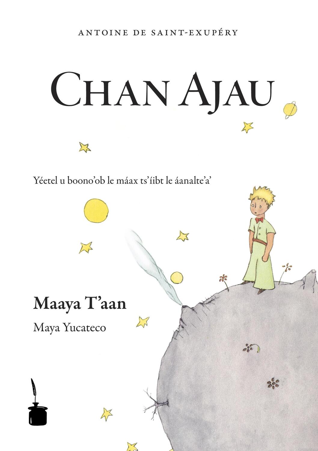 Cover: 9783937467689 | Der kleine Prinz-Maya Yucateco | Chan Ajau | Antoine de Saint-Exupéry