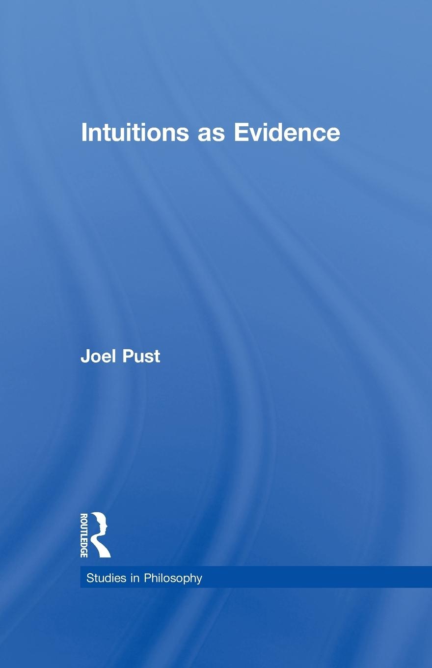 Cover: 9781138992658 | Intuitions as Evidence | Joel Pust | Taschenbuch | Englisch | 2016