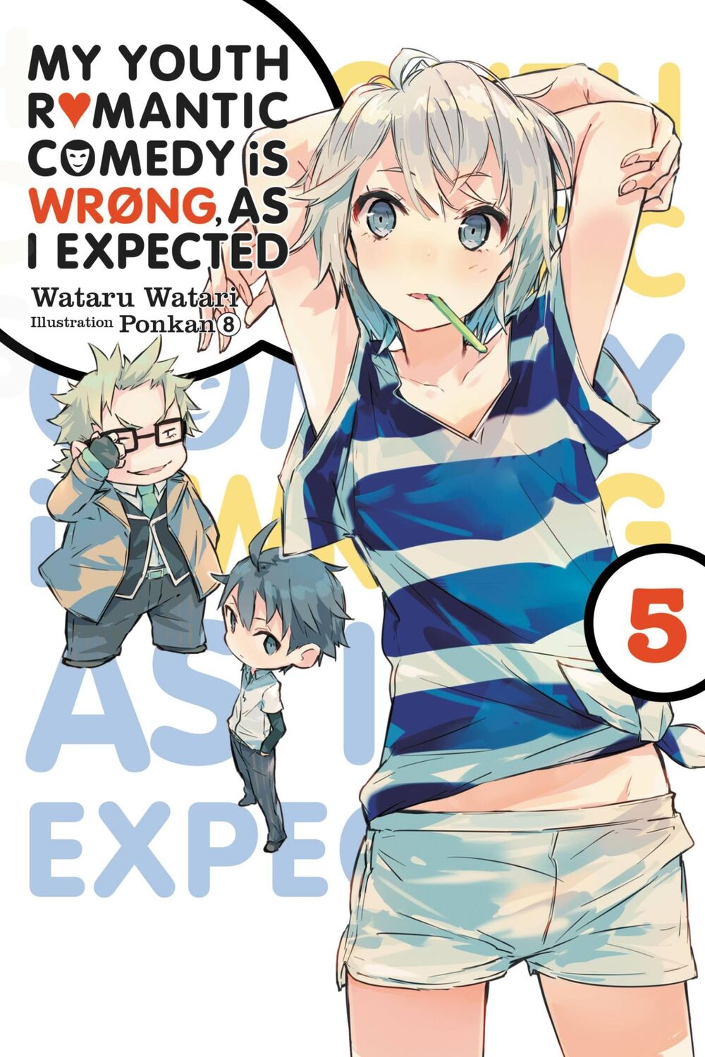 Cover: 9780316318082 | My Youth Romantic Comedy Is Wrong, as I Expected, Vol. 5 (Light Novel)