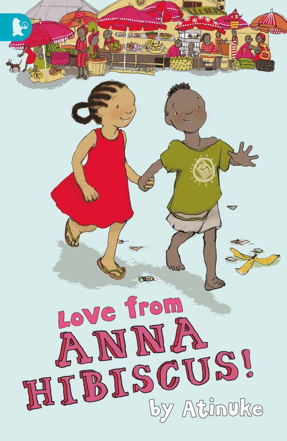 Cover: 9781406349122 | Love from Anna Hibiscus | Atinuke | Taschenbuch | Anna Hibiscus | 2015