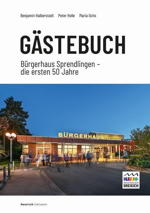 Cover: 9783963200656 | Gästebuch Bürgerhaus Sprendlingen | Die ersten 50 Jahre | Buch | 2022