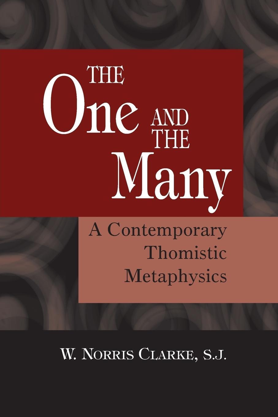 Cover: 9780268037079 | The One and the Many | A Contemporary Thomistic Metaphysics | Clarke