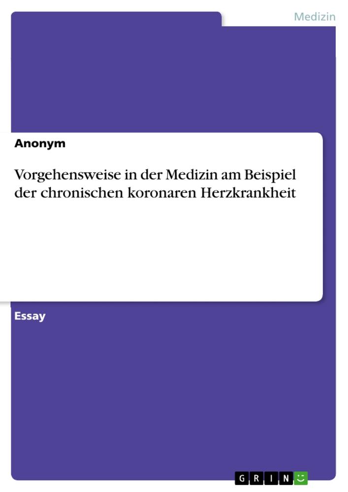 Cover: 9783963556586 | Vorgehensweise in der Medizin am Beispiel der chronischen koronaren...