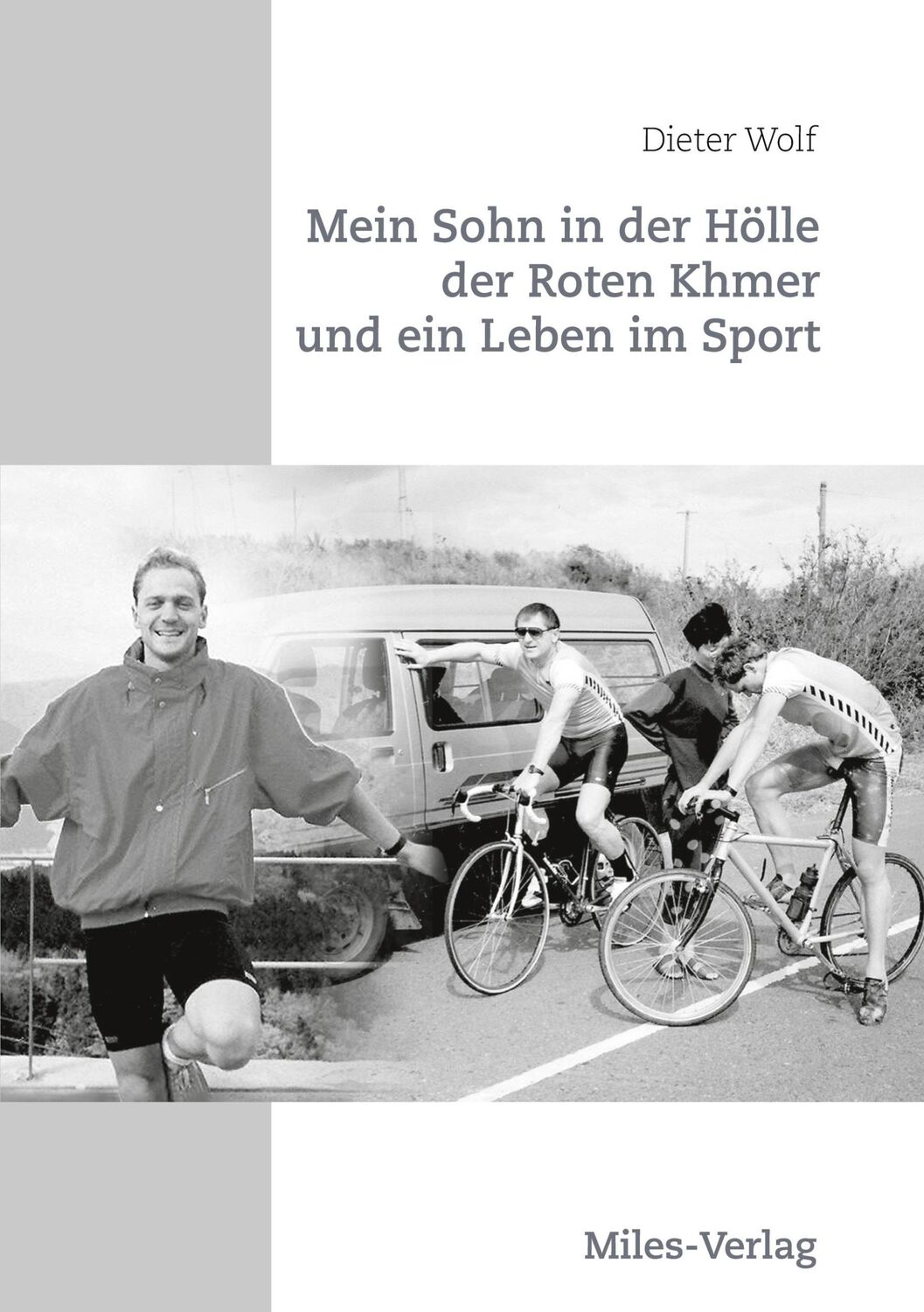 Cover: 9783967760330 | Mein Sohn in der Hölle der Roten Khmer und ein Leben im Sport | Wolf