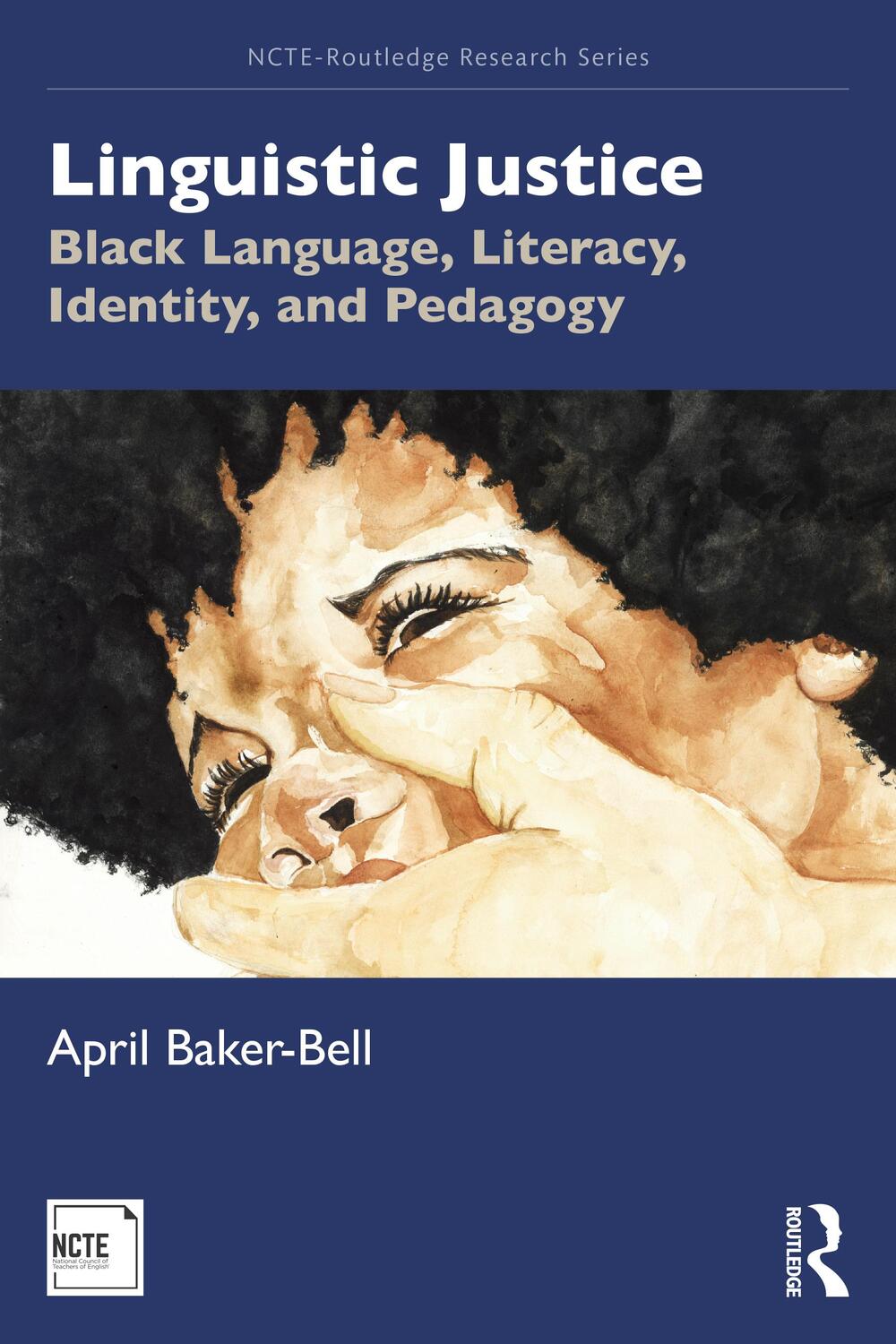 Cover: 9781138551022 | Linguistic Justice | Black Language, Literacy, Identity, and Pedagogy