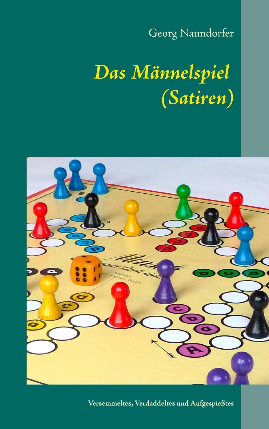 Cover: 9783837087307 | Das Männelspiel (Satiren) | Georg Naundorfer | Taschenbuch | Paperback