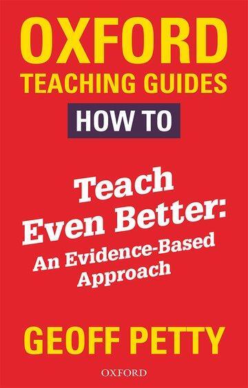 Cover: 9780198414100 | How to Teach Even Better: An Evidence-Based Approach | Geoff Petty
