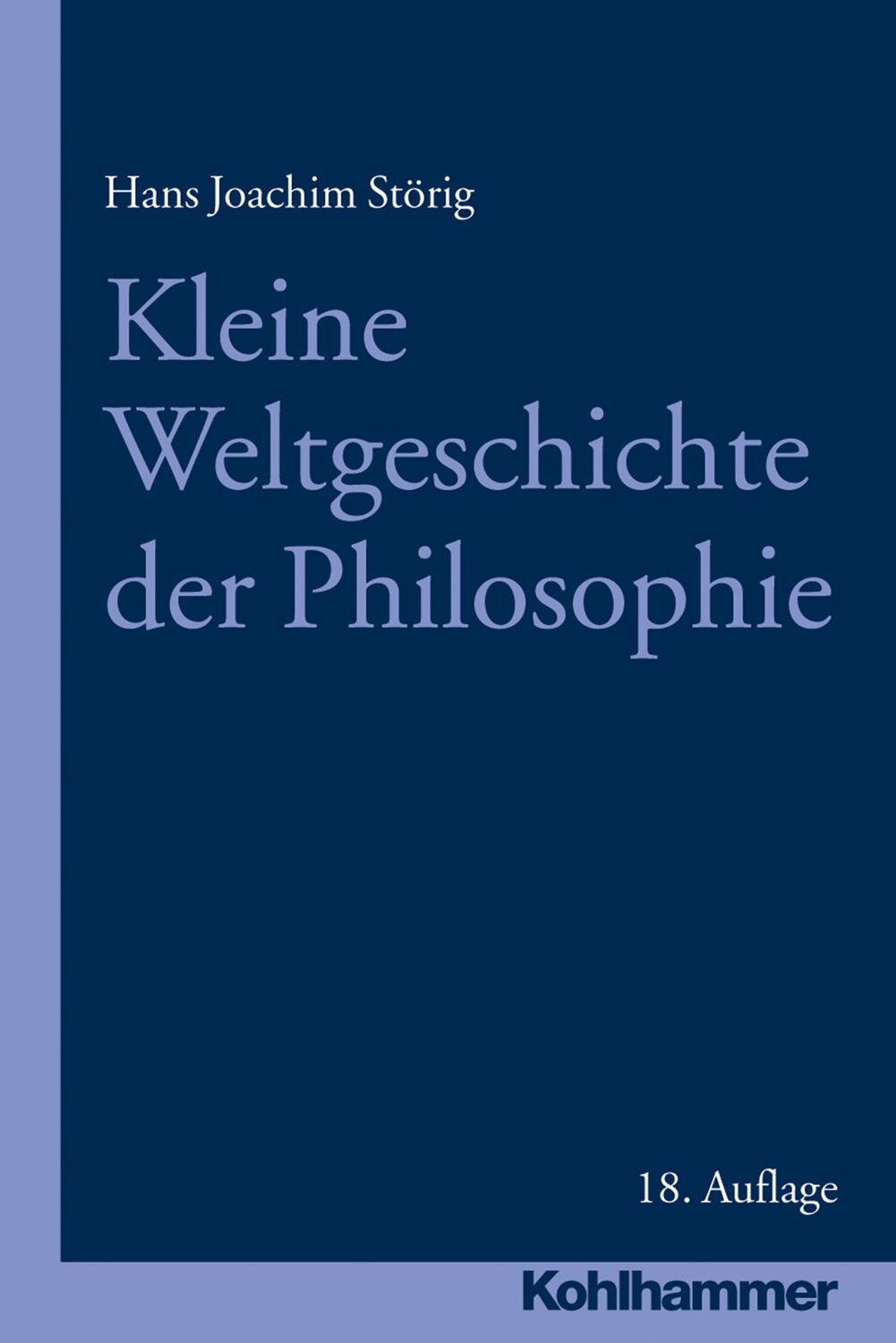 Cover: 9783170314597 | Kleine Weltgeschichte der Philosophie | Hans Joachim Störig | Buch