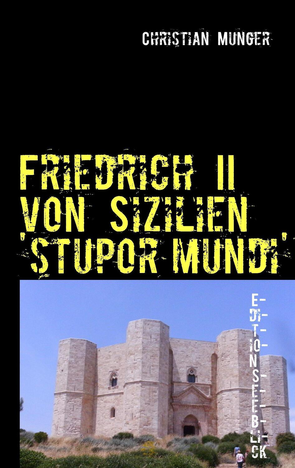 Cover: 9783848241941 | Friedrich II von Sizilien 'stupor mundi' | Christian Munger | Buch