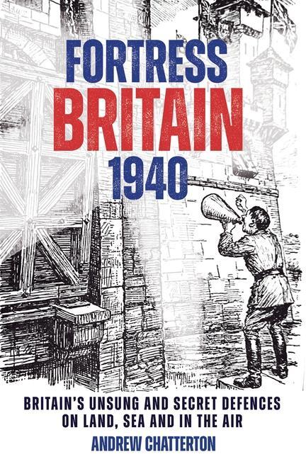 Cover: 9781636243450 | Fortress Britain 1940 | Andrew Chatterton | Buch | Englisch | 2024