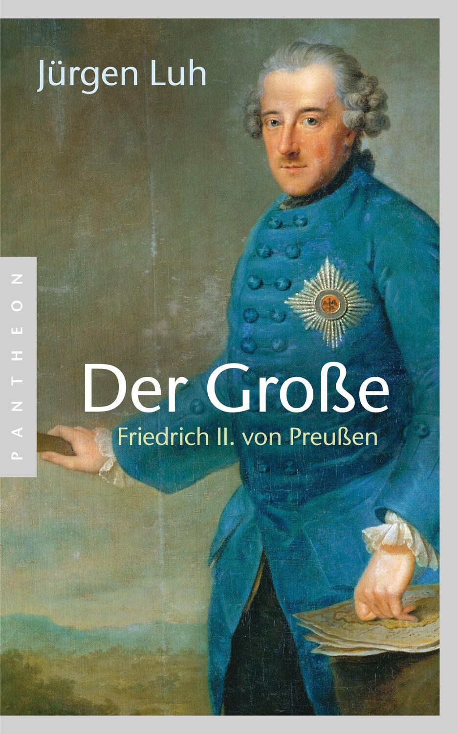 Cover: 9783570552162 | Der Große | Friedrich II. von Preußen | Jürgen Luh | Taschenbuch