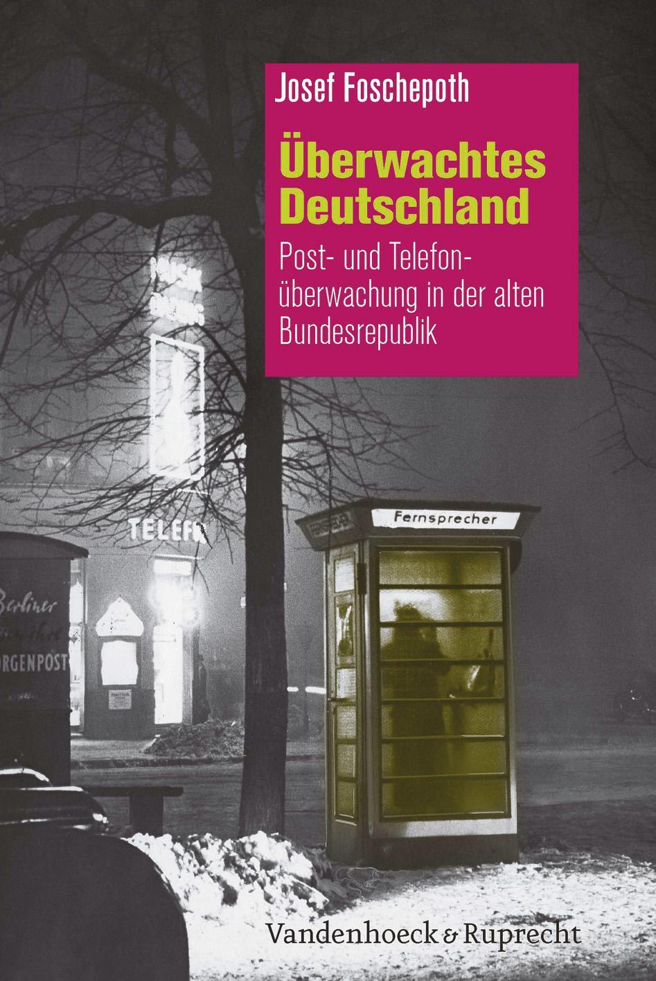Cover: 9783525301890 | Überwachtes Deutschland | Josef Foschepoth | Buch | 378 S. | Deutsch