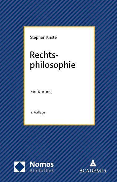 Cover: 9783756014064 | Rechtsphilosophie | Einführung | Stephan Kirste | Taschenbuch | 250 S.