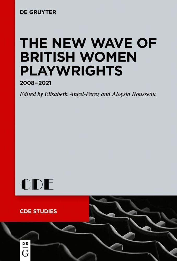 Cover: 9783110796223 | The New Wave of British Women Playwrights | 2008 - 2021 | Buch | 2023