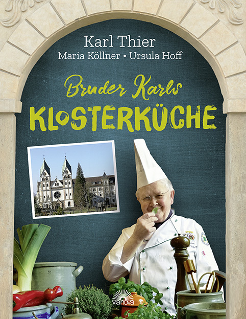 Cover: 9783866164543 | Bruder Karls Klosterküche | Karl Thier (u. a.) | Buch | 2019