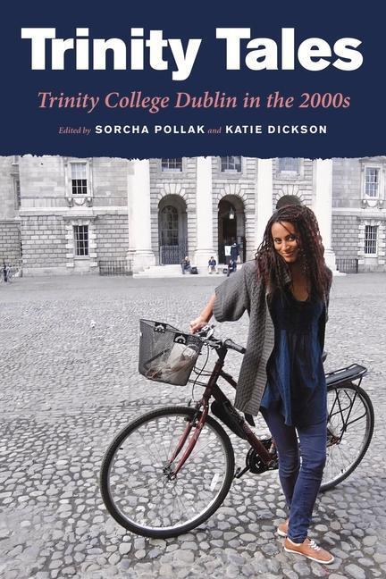 Cover: 9781843518105 | Trinity Tales: Trinity College Dublin in the 2000s | Akujobi (u. a.)