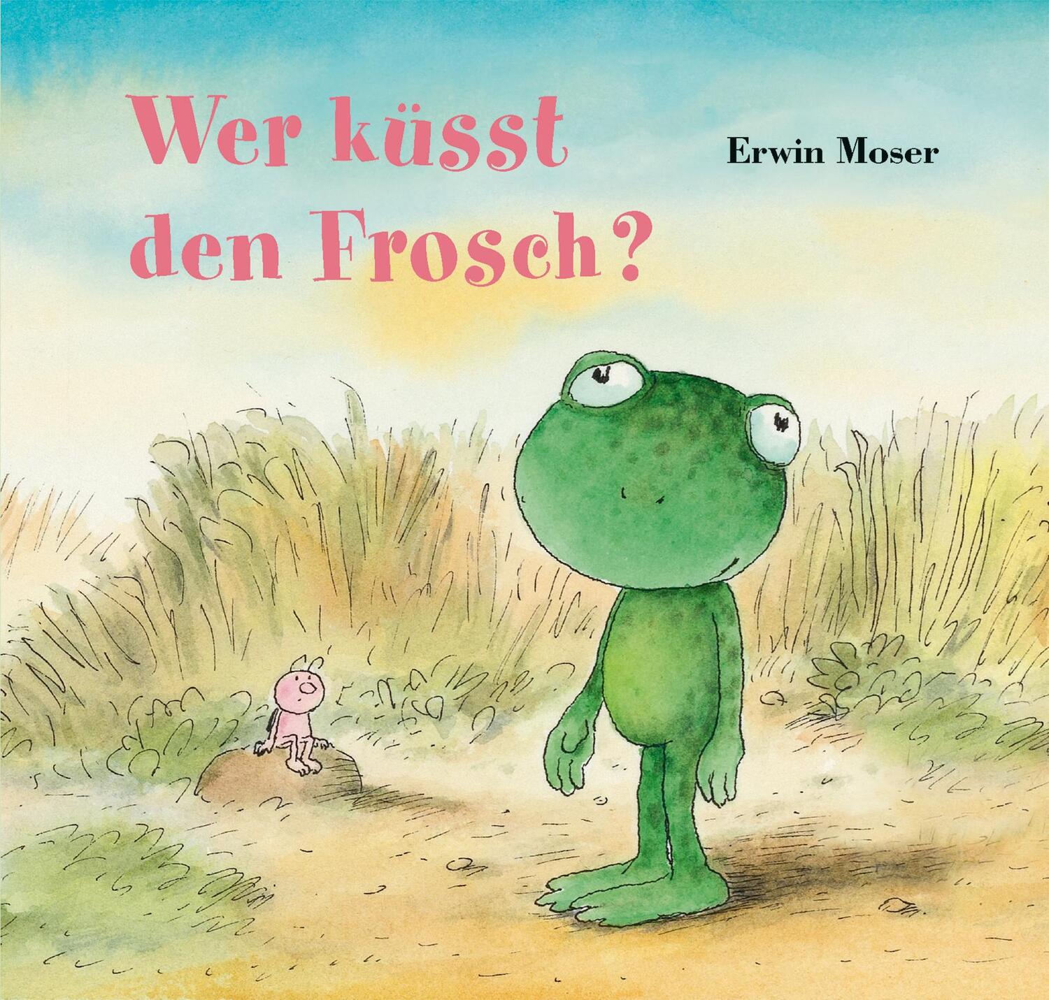 Cover: 9783314106439 | Wer küsst den Frosch? | Erwin Moser | Buch | Deutsch | 2023