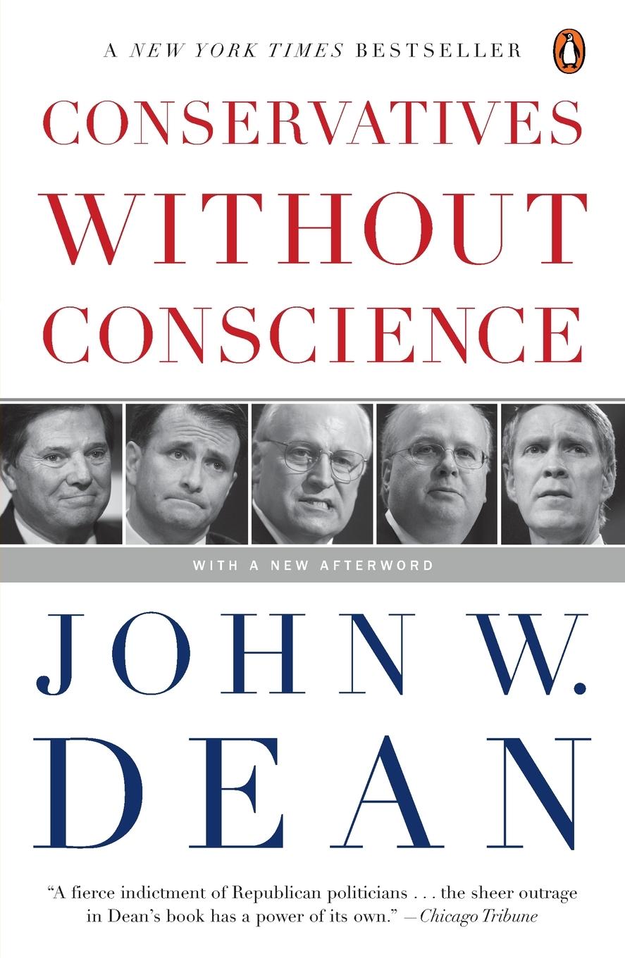 Cover: 9780143038863 | Conservatives Without Conscience | John W. Dean | Taschenbuch | 2007