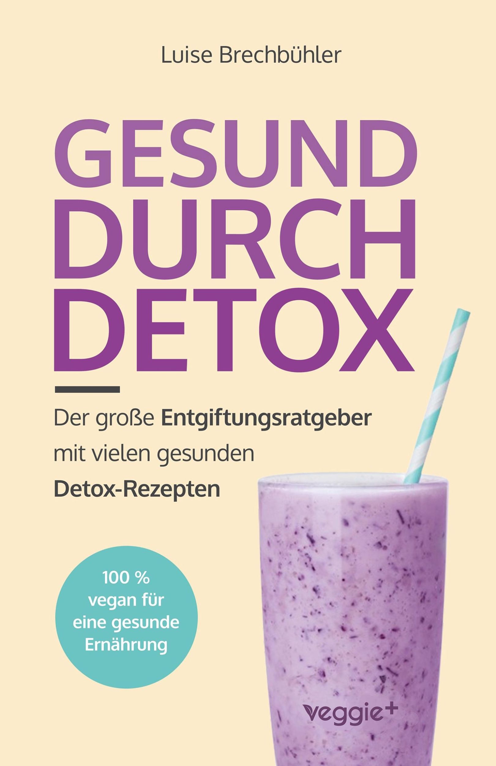 Cover: 9783985972234 | Gesund durch Detox | Luise Brechbühler | Taschenbuch | 206 S. | 2024