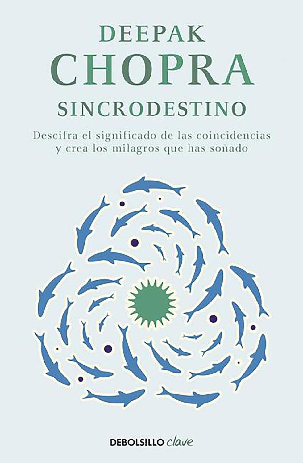 Cover: 9788466331937 | Sincrodestino / The Spontaneus Fulfillment of Desire: Harnessing...