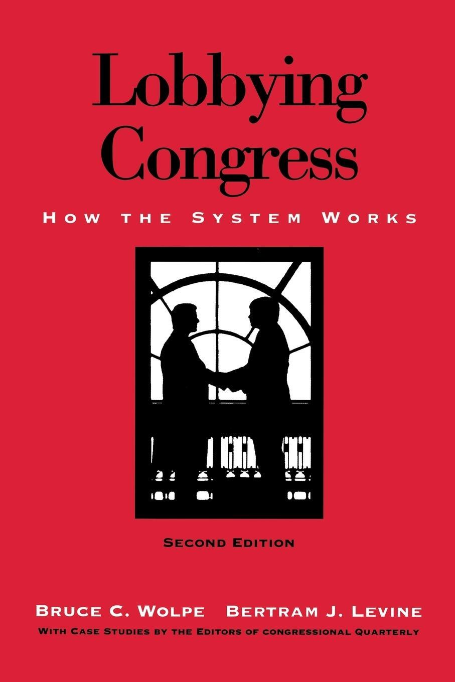 Cover: 9781568022253 | Lobbying Congress | How the System Works | Bruce C. Wolpe (u. a.)