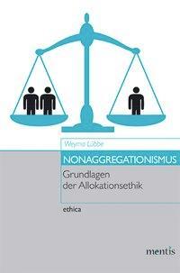 Cover: 9783957430151 | Nonaggregationismus | Grundlagen der Allokationsethik, ethica 29