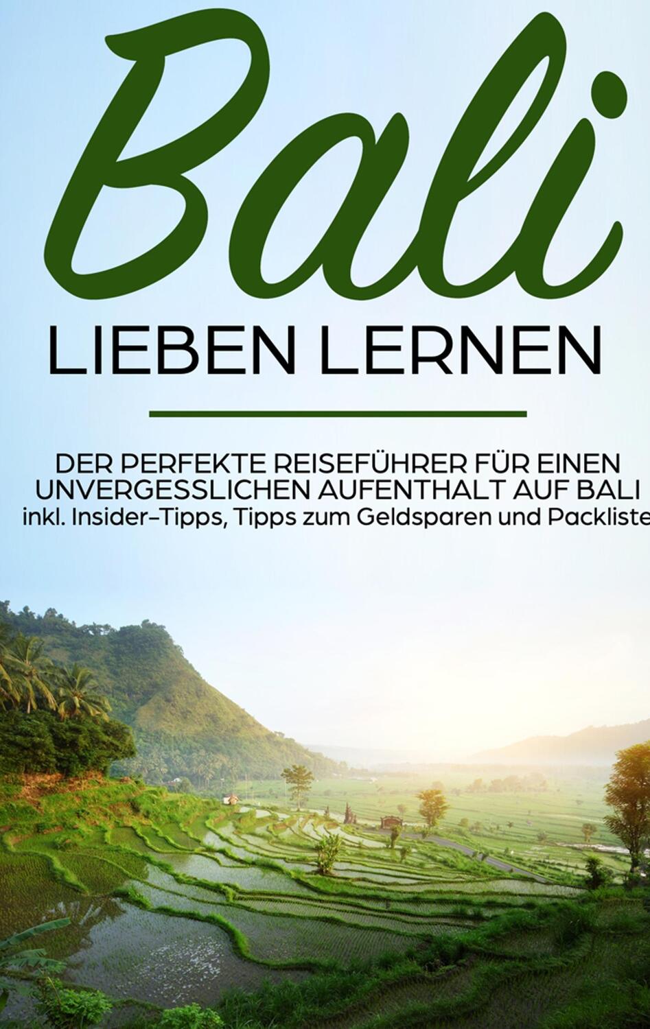 Cover: 9783750405561 | Bali lieben lernen: Der perfekte Reiseführer für einen...
