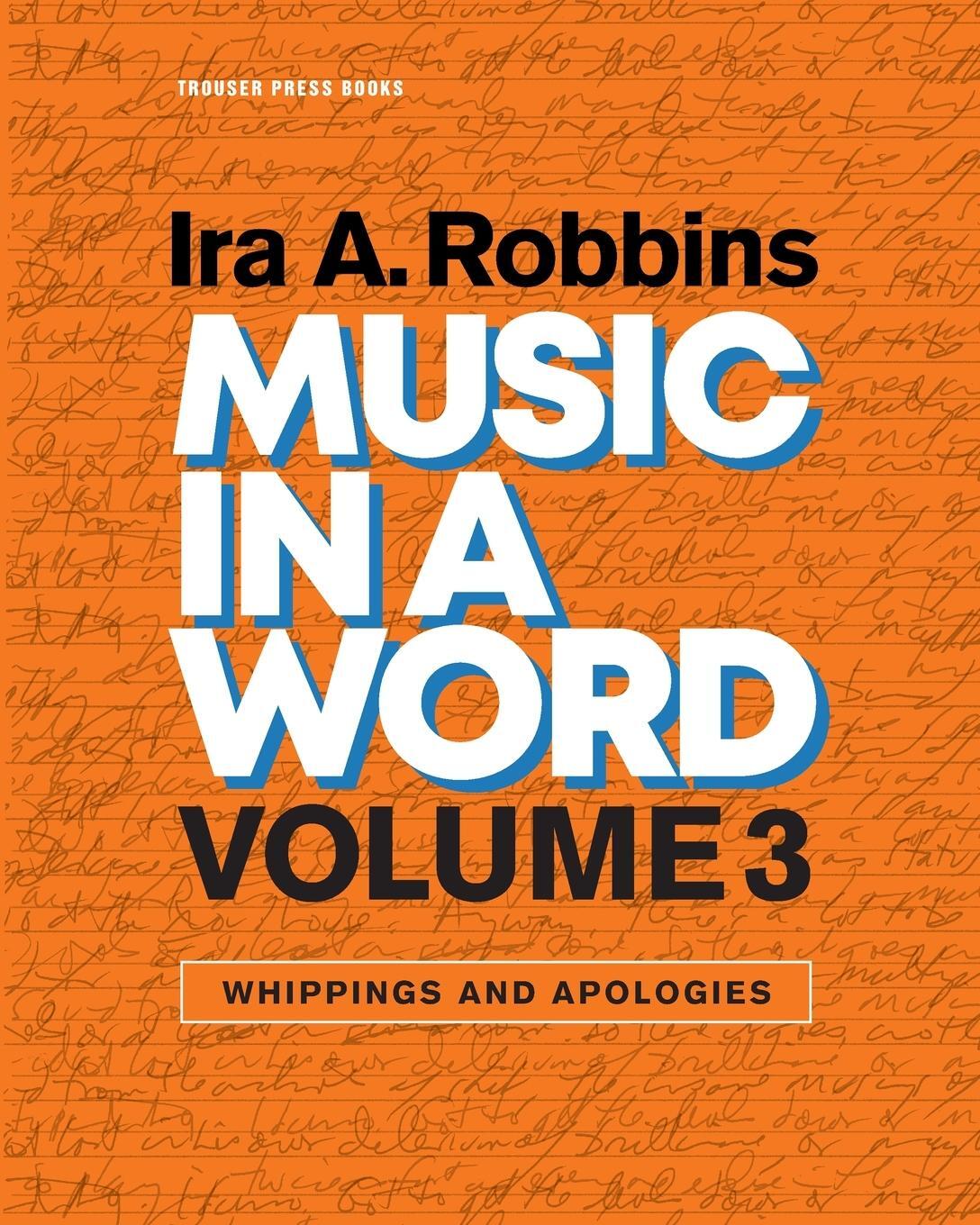 Cover: 9798985658927 | Music in a Word Volume 3 | Whippings and Apologies | Ira A. Robbins