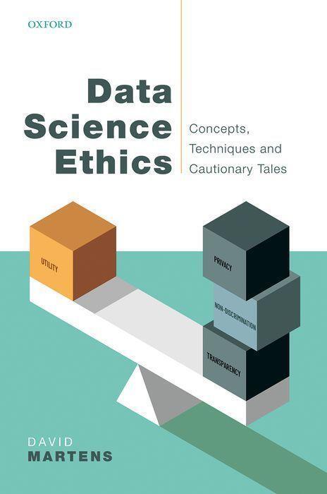 Cover: 9780192847270 | Data Science Ethics | Concepts, Techniques, and Cautionary Tales