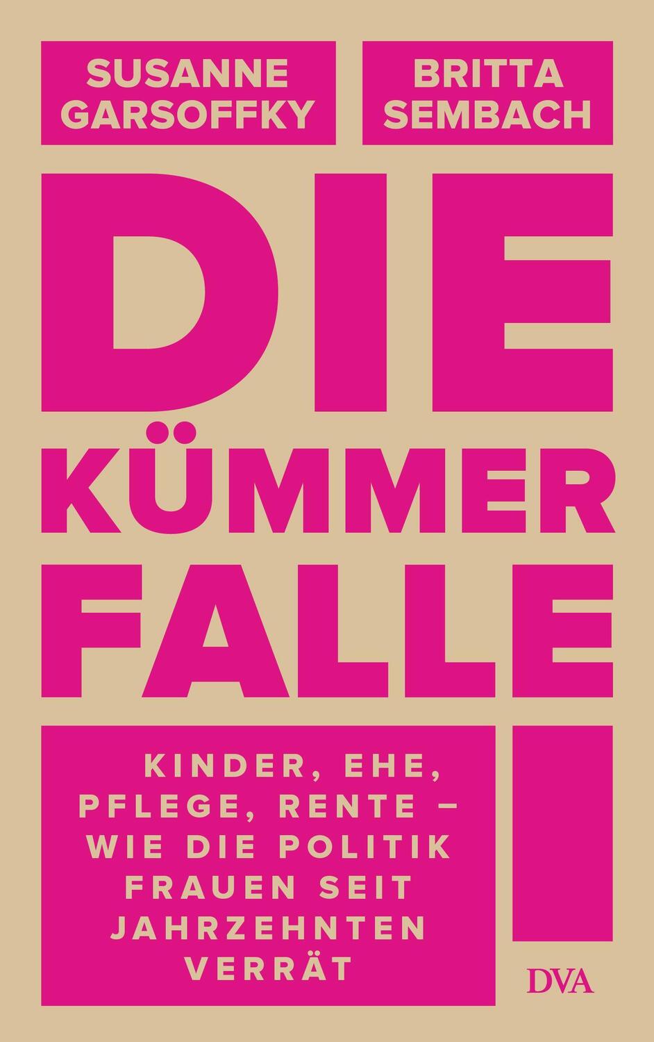 Cover: 9783421048721 | Die Kümmerfalle | Susanne Garsoffky (u. a.) | Taschenbuch | 272 S.