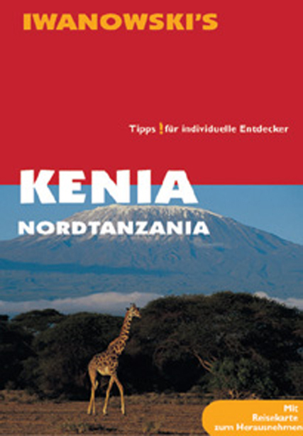 Cover: 9783933041524 | Kenia &amp; Nordtanzania - Reiseführer von Iwanowski | Karl W Berger