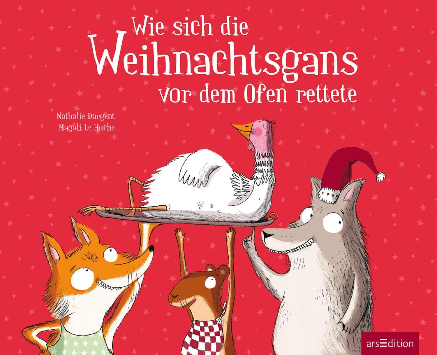 Bild: 9783845858944 | Wie sich die Weihnachtsgans vor dem Ofen rettete | Nathalie Dargent