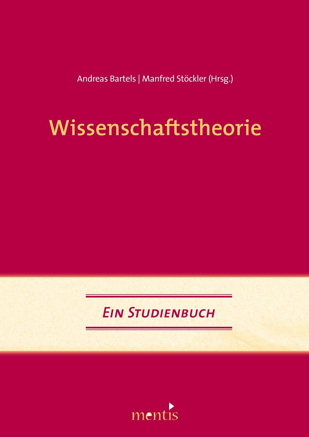 Cover: 9783897855915 | Wissenschaftstheorie | Ein Studienbuch | Andreas Bartels (u. a.)