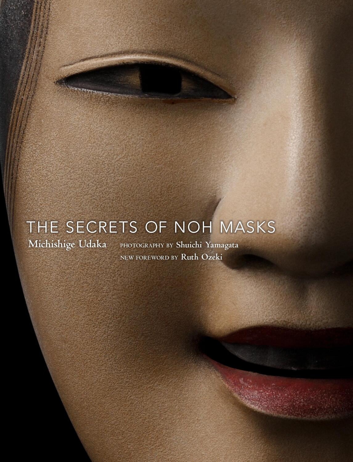 Cover: 9781568365909 | The Secrets Of Noh Masks | Michishige Udaka | Taschenbuch | 2018